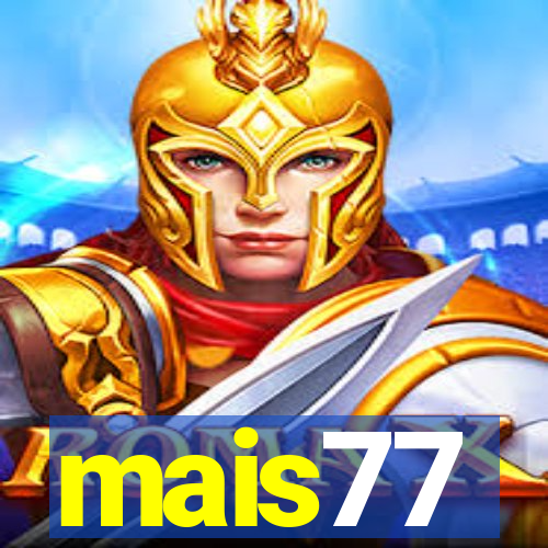 mais77