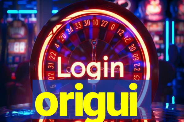 origui