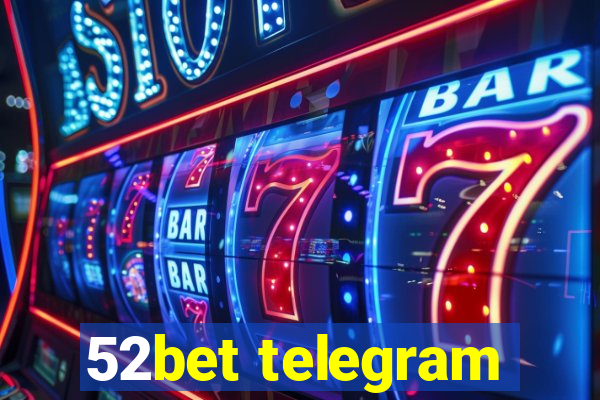 52bet telegram