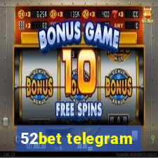 52bet telegram