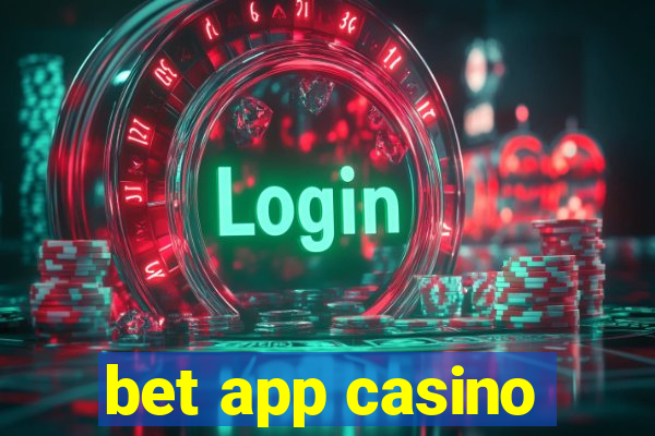 bet app casino