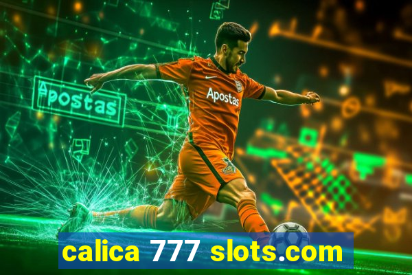 calica 777 slots.com