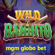 mgm globo bet