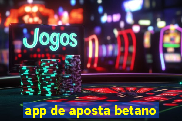 app de aposta betano