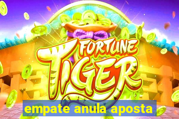 empate anula aposta