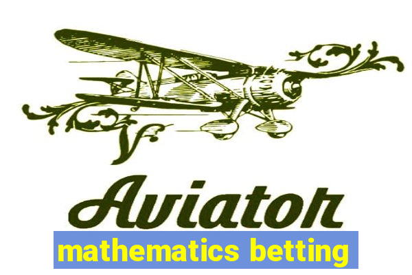 mathematics betting