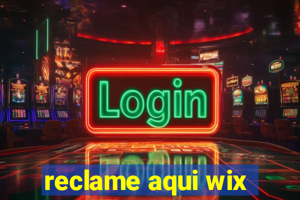 reclame aqui wix