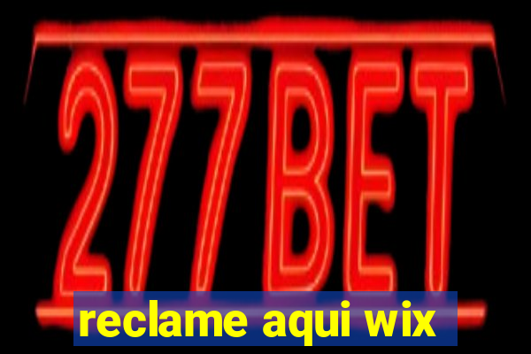 reclame aqui wix