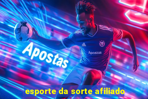 esporte da sorte afiliado