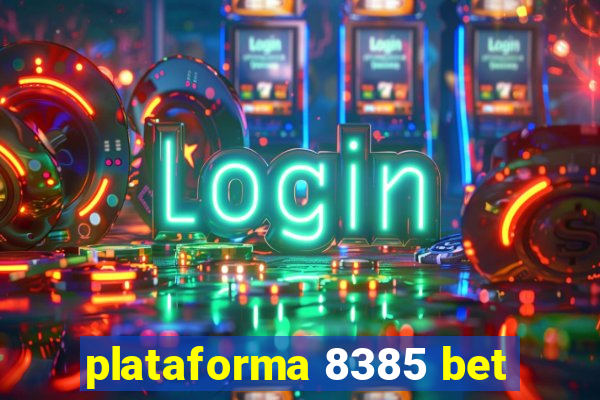 plataforma 8385 bet