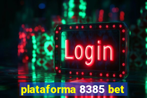 plataforma 8385 bet