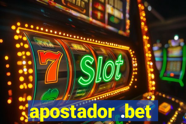 apostador .bet