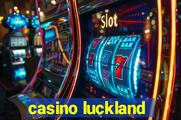 casino luckland