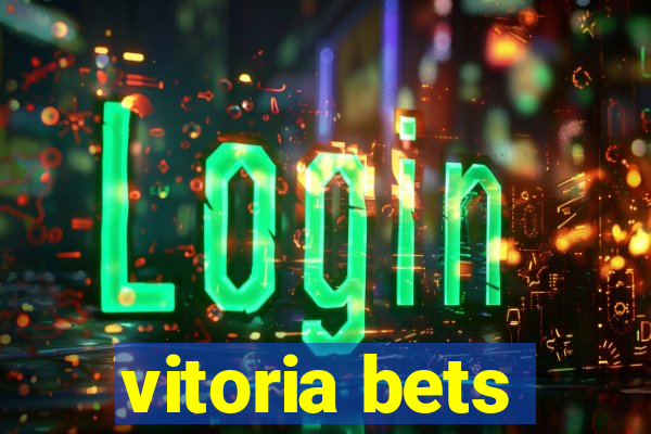 vitoria bets