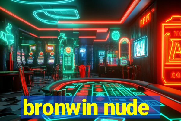 bronwin nude