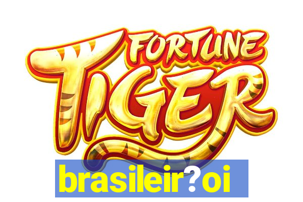 brasileir?oi