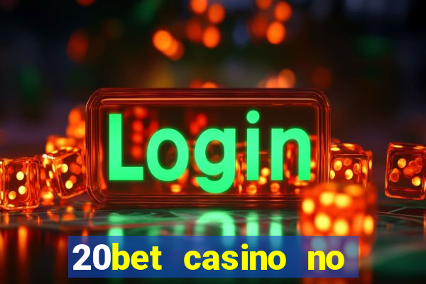 20bet casino no deposit bonus