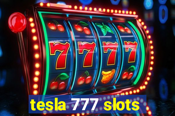 tesla 777 slots