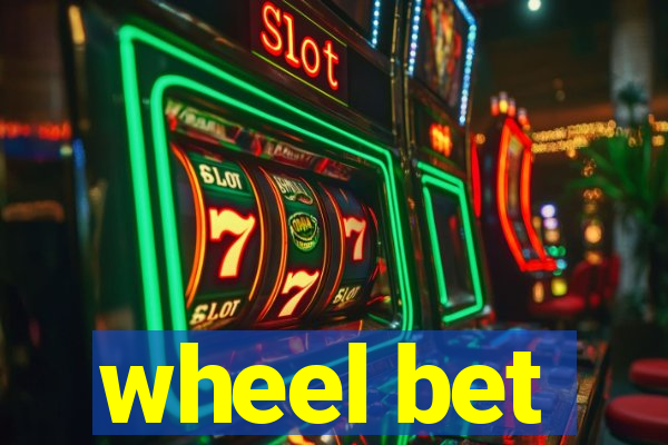 wheel bet