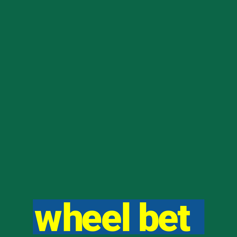 wheel bet