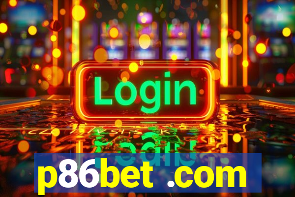 p86bet .com