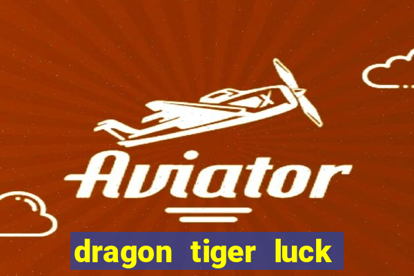 dragon tiger luck demo dinheiro infinito