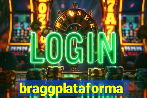 braggplataforma