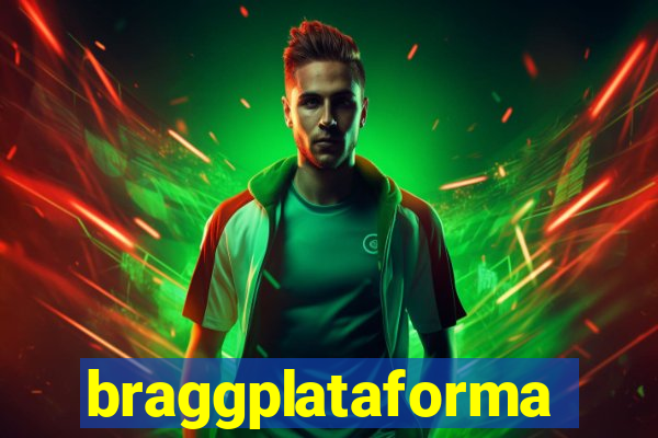 braggplataforma