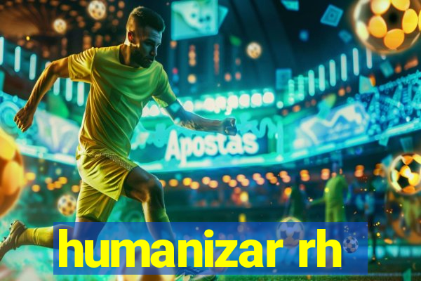 humanizar rh