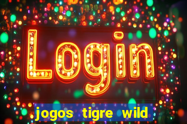 jogos tigre wild fortune tiger