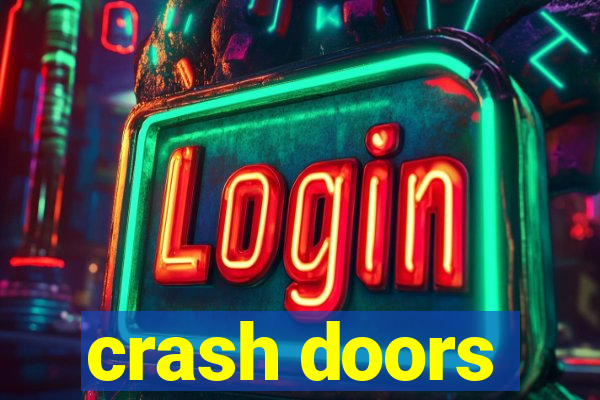 crash doors