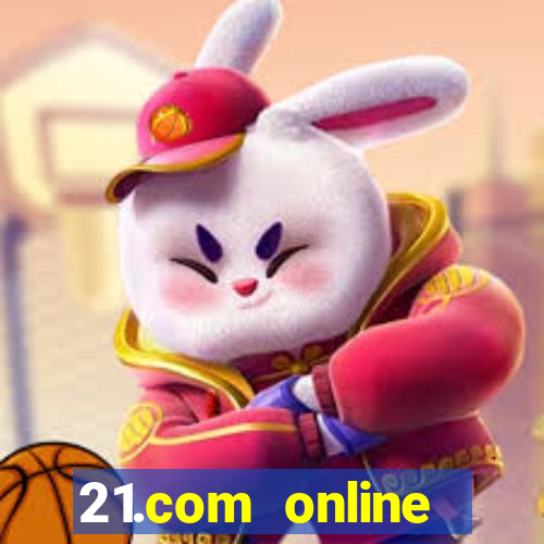 21.com online casino bonus