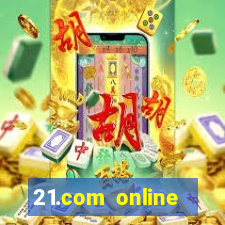 21.com online casino bonus