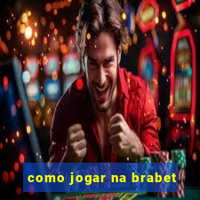 como jogar na brabet