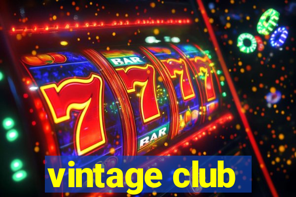 vintage club