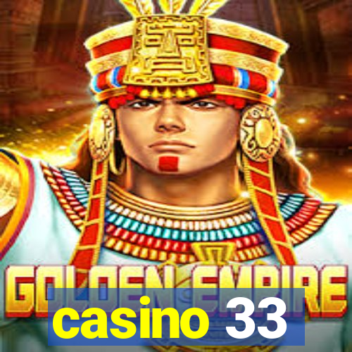 casino 33