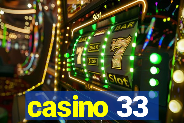 casino 33