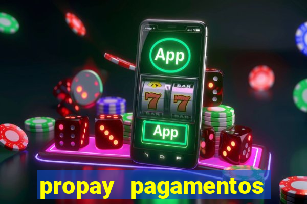 propay pagamentos ltda jogos