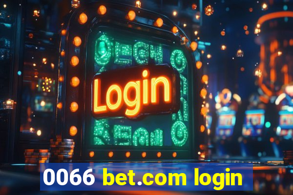 0066 bet.com login