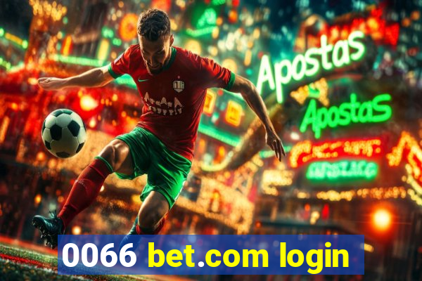 0066 bet.com login