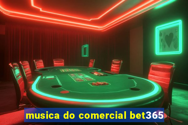 musica do comercial bet365