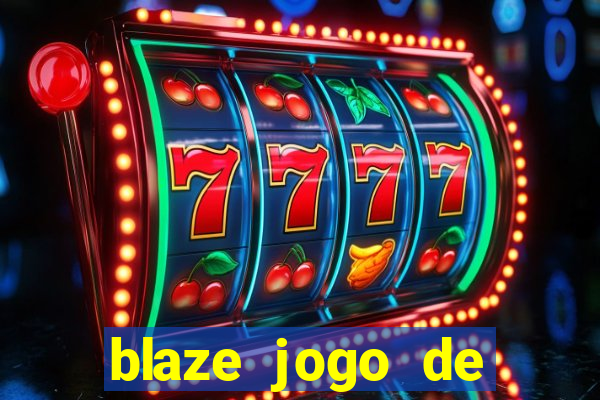 blaze jogo de aposta online