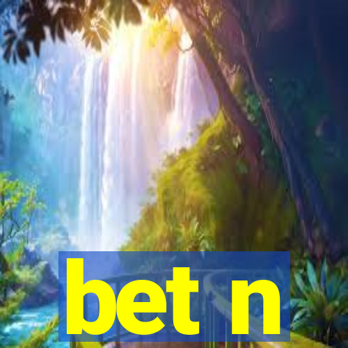 bet n