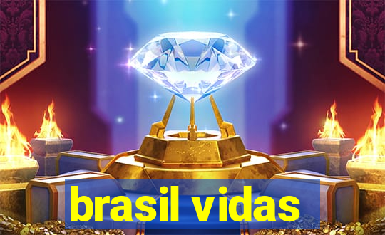 brasil vidas