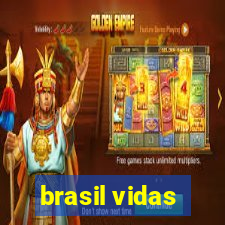 brasil vidas