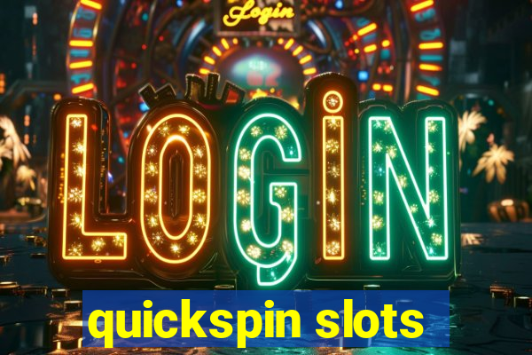 quickspin slots