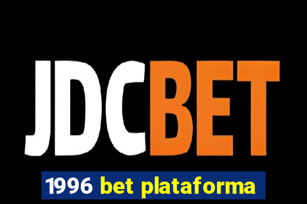 1996 bet plataforma