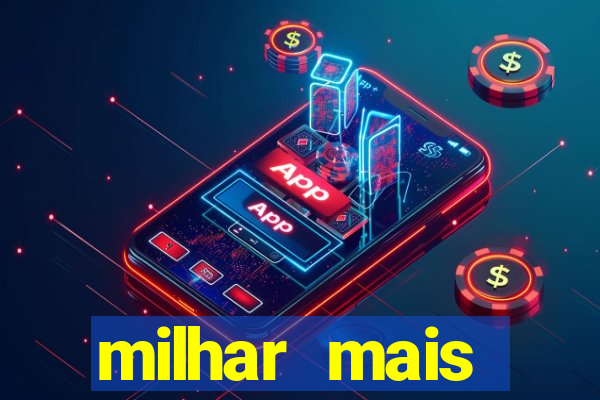 milhar mais atrasada na federal