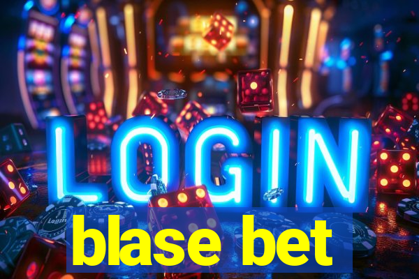 blase bet