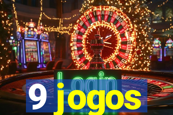 9 jogos